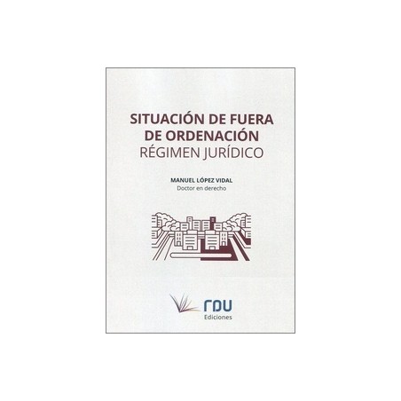 Situación de fuera de ordenación. Régimen jurídico