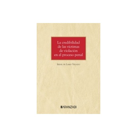 La credibilidad de las víctimas de violación en el proceso penal