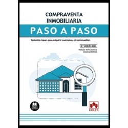 Compraventa inmobiliaria. Paso a paso "Todas las claves para adquirir viviendas y otros inmuebles"