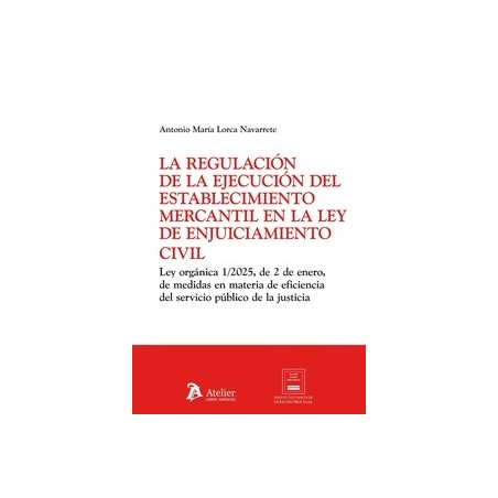 La regulación de la ejecución del establecimiento mercantil en la ley de enjuiciamiento civil "Ley Orgánica 1/2025, de 2 de ene