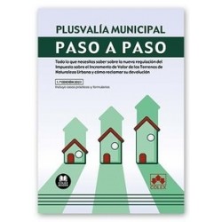 Plusvalía municipal. Paso a paso "Todo lo que necesitas saber sobre la nueva regulación del...