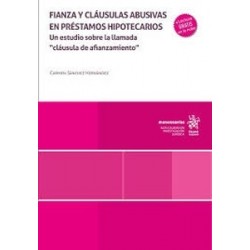 Fianza y cláusulas abusivas en préstamos hipotecarios "Un estudio sobre la llamada 'cláusula de...