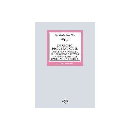 Derecho procesal civil "Conceptos generales, procesos declarativos ordinarios, medidas cautelares y recursos"