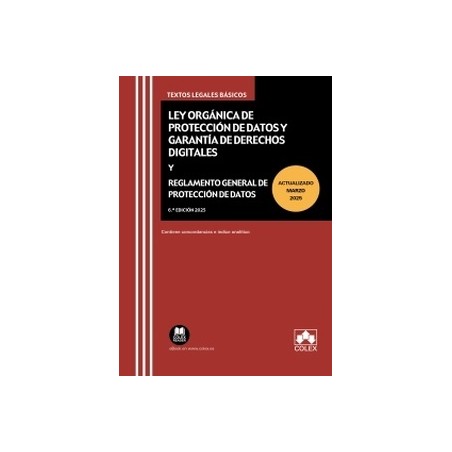 Ley Orgánica de Protección de Datos Personales y garantía de los derechos digitales + Reglamento General de Prot