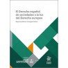 El Derecho español de sociedades a la luz del Derecho europeo. Repensando las transposiciones