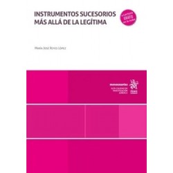 Instrumentos sucesorios más allá de la legítima