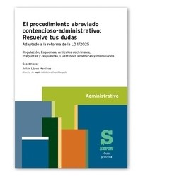 El procedimiento abreviado contencioso-administrativo: Resuelve tus dudas. "Adaptado a la reforma de la LO 1/2025"