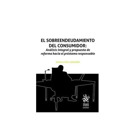 El sobreendeudamiento del consumidor: Análisis integral y propuesta de reforma hacia el préstamo responsable