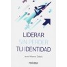 Liderar sin Perder tu Identidad