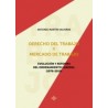 Derecho del trabajo y mercado de trabajo "Evolución y Reforma del ordenamiento laboral (1976-2019)"