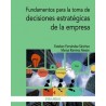 Fundamentos para la Toma de Decisiones Estratégicas de la Empresa