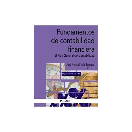 Fundamentos de contabilidad financiera "El Plan General de Contabilidad"