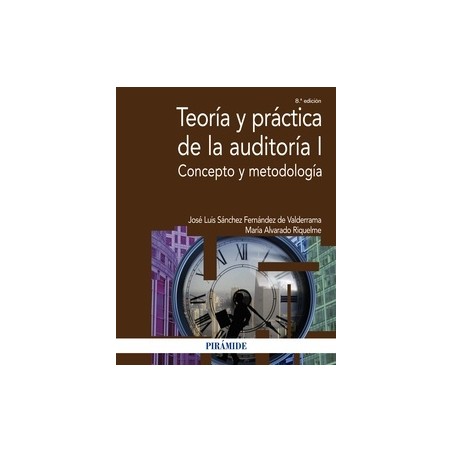 Teoría y práctica de la auditoría I "Concepto y metodología"