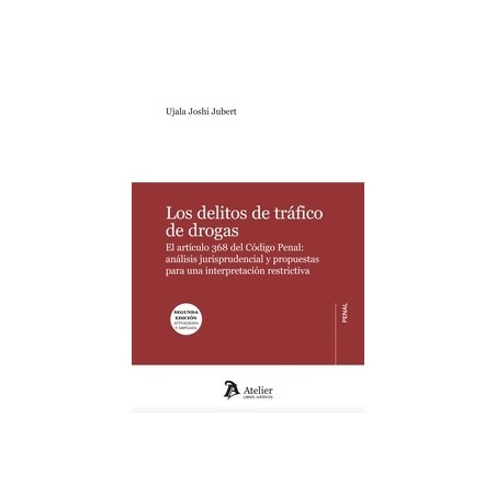 Delitos de tráfico de drogas 2025 "El artículo 368 del Código Penal: análisis jurisprudencial y propuestas para una interpretac