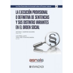 Ejecución provisional o definitiva de sentencias y sus distintas variantes en el orden social...