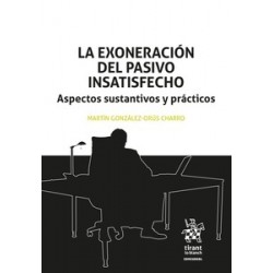 La exoneración del pasivo insatisfecho "Aspectos sustantivos y prácticos"