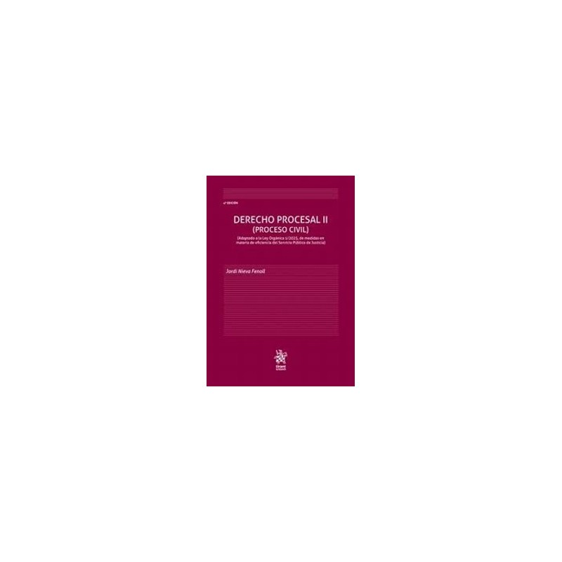 Derecho Procesal II (Proceso Civil) 2025 "Adaptado a la Ley Orgánica 1/2025 4ª Edición"