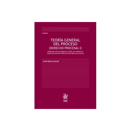 Teoría general del proceso (Derecho Procesal I) 2025 "2ª Edición Adaptado a la Ley Orgánoca 1/2025"