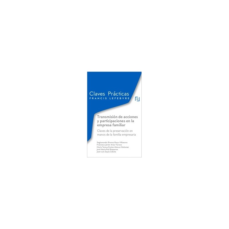 Libro Electrónico: Transmisión de acciones y participaciones en la empresa familiar.