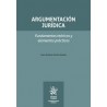 Argumentación jurídica. Fundamentos teóricos y elementos prácticos