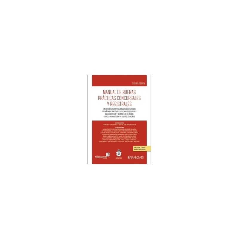 Manual de buenas prácticas concursales y registrales "Un estudio conjunto de magistrados, letrados AJ y registradores de la pro
