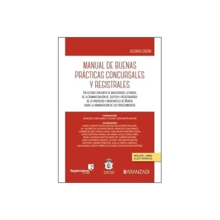 Manual de buenas prácticas concursales y registrales "Un estudio conjunto de magistrados, letrados AJ y registradores de la pro