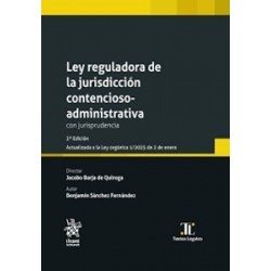 La Ley reguladora de la Jurisdicción Contenciosa Administrativa con Jurisprudencia 2025