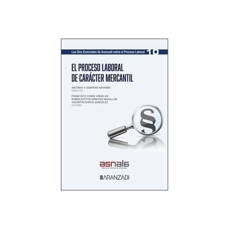 Proceso laboral de carácter mercantil "nº 10 Diez Esenciales De Aranzadi Proceso Laboral"