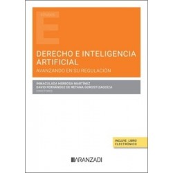 Derecho e Inteligencia Artificial "Avanzando en su regulación"