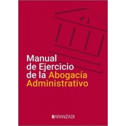 Manual de Ejercicio de la Abogacía Administrativo