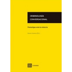 Criminología conversacional "Postestigos ante la violencia"