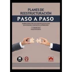 Planes de reestructuración. Paso a paso "Análisis práctico del nuevo derecho preconcursal para...