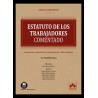 Estatuto de los trabajadores. Código comentado 2025 "Comentarios, concordancias, jurisprudencia e índice analítico"