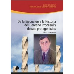 De la ejecución a la historia del derecho procesal y de sus protagonistas "Libro I: parte...