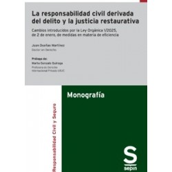 La responsabilidad civil derivada del delito y la justicia restaurativa