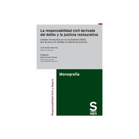 La responsabilidad civil derivada del delito y la justicia restaurativa