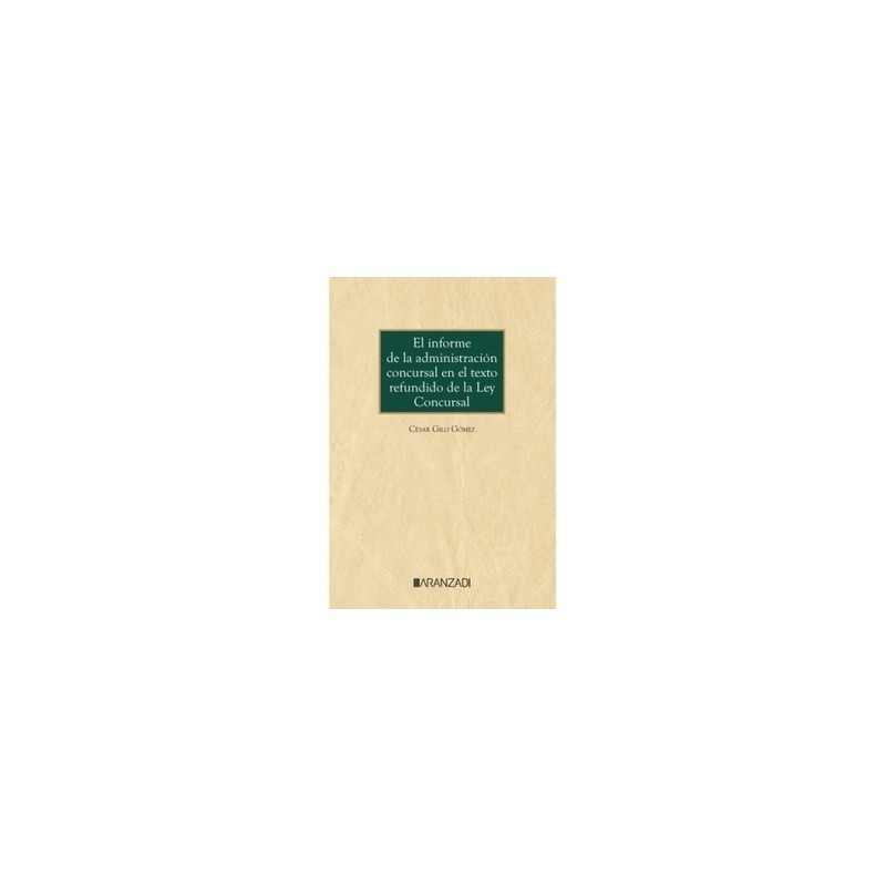 El informe de la administración concursal en el texto refundido de la ley concursal (Papel + Ebook)