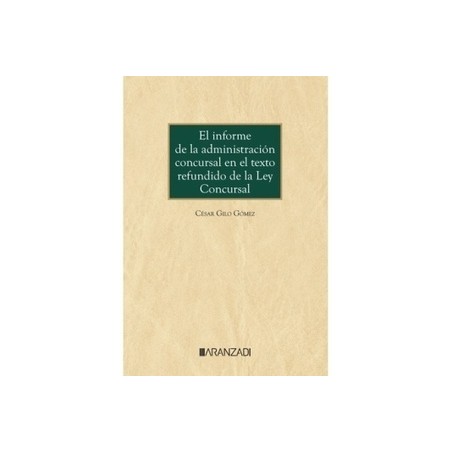 El informe de la administración concursal en el texto refundido de la ley concursal (Papel + Ebook)
