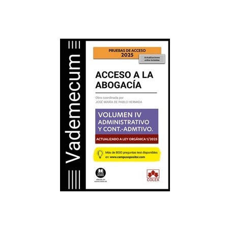 Vademecum Acceso a la abogacía. Volumen IV. Parte específica administrativa y contencioso-administrativa "ACTUALIZADO LEY 1/202