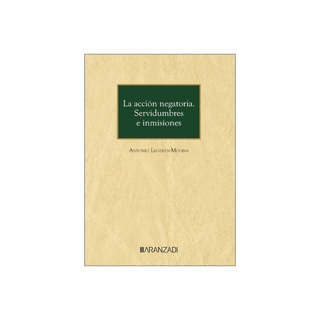 La acción negatoria. Servidumbres e inmisiones (Papel + Ebook)