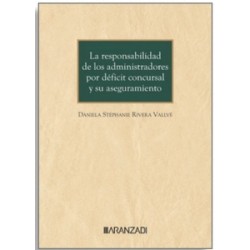 La responsabilidad de los administradores por déficit concursal y su aseguramiento