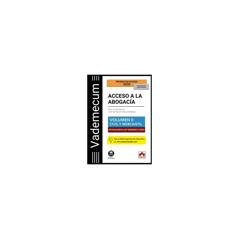 Vademecum Acceso a la abogacía. Volumen II. Parte específica civil-mercantil "ACTUALIZADO LEY 1/2025"