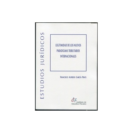 Legitimidad de los nuevos paradigmas tributarios internacionales
