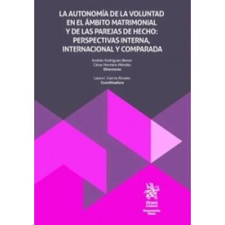 La autonomía de la voluntad en el ámbito matrimonial y de las parejas de hecho "perspectivas...