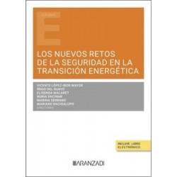 LOS NUEVOS RETOS DE LA SEGURIDAD EN LA TRANSICIÓN ENERGÉTICA