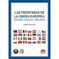FRONTERAS DE LA UNIÓN EUROPEA, LAS: GESTIÓN, ACCESO Y RETORNO "Impresión Bajo Demanda"