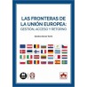 FRONTERAS DE LA UNIÓN EUROPEA, LAS: GESTIÓN, ACCESO Y RETORNO "Impresión Bajo Demanda"