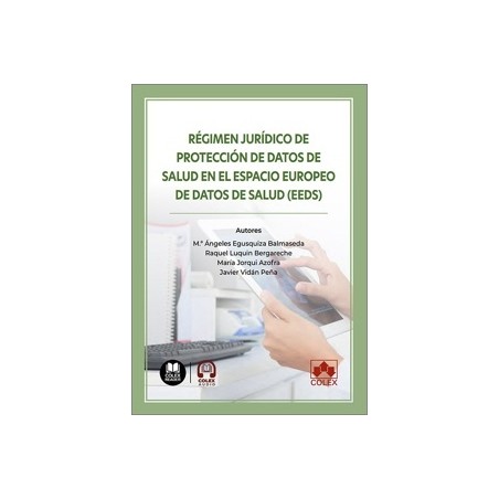 RÉGIMEN JURÍDICO DE PROTECCIÓN DE DATOS DE SALUD EN EL ESPACIO EUROPEO DE DATOS DE SALUD (EEDS)