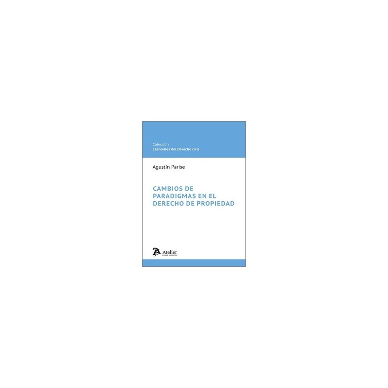 CAMBIOS DE PARADIGMAS EN EL DERECHO DE PROPIEDAD