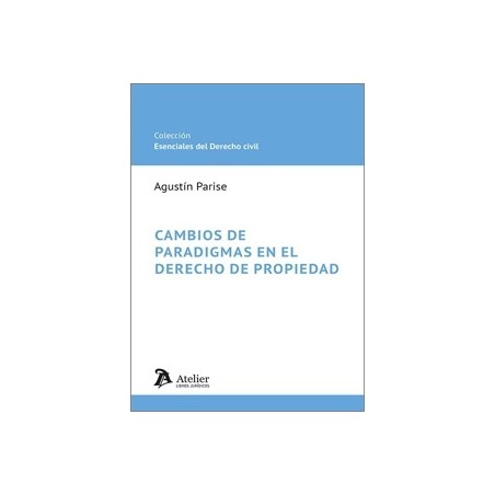 CAMBIOS DE PARADIGMAS EN EL DERECHO DE PROPIEDAD